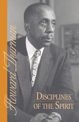 Howard Thurman - Disciplines of the Spirit, Häftad