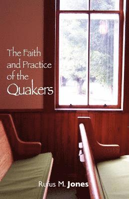Faith and Practice of the Quakers 1