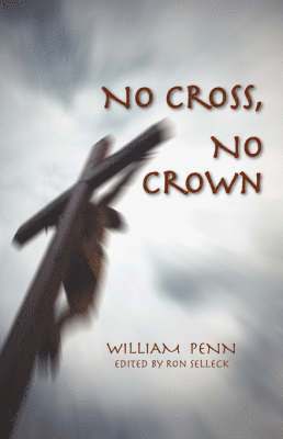William Penn, Ron Selleck - No Cross, No Crown, Häftad