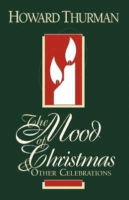 Howard Thurman - Mood of Christmas & Other Celebrations, Häftad