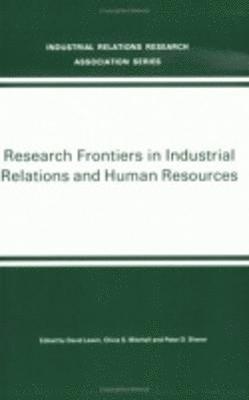 David Lewin, Olivia S. Mitchell, Peter D. Sherer - Research Frontiers in Industrial Relations and Human Resources, Häftad