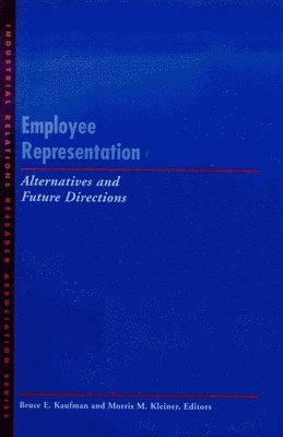 Bruce E. Kaufman, Morris M. Kleiner - Employee Representation, Häftad