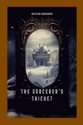 The Sorcerer's Thicket 1