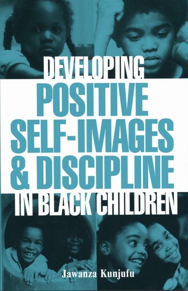 Jawanza Kunjufu - Developing Positive Self-Images & Discipline in Black Children, Häftad