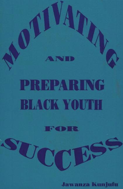 Motivating and Preparing Black Youth for Success 1