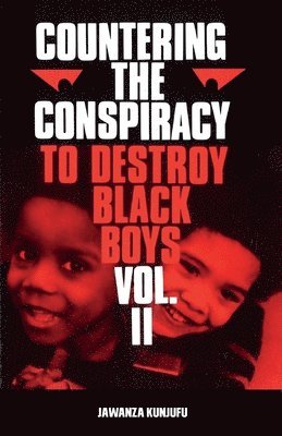 bokomslag Countering the Conspiracy to Destroy Black Boys Vol. II