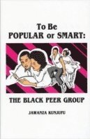 bokomslag To Be Popular or Smart