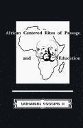 African Centered Rites of Passage and Education 1