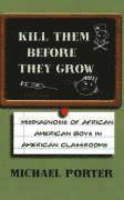 Michael Porter - Kill Them Before They Grow, Häftad