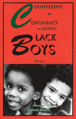 Jawanza Kunjufu - Countering the Conspiracy to Destroy Black Boys, Häftad