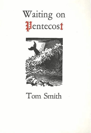 Tom Smith - Waiting on Pentecost, Häftad