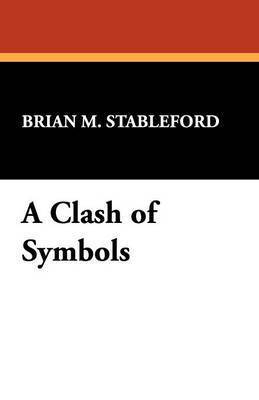 Brian M. Stableford - Clash of Symbols, Häftad