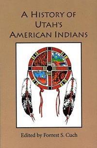 bokomslag History Of Utah's American Indians