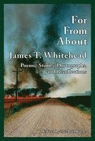 bokomslag For, from, About James T.Whitehead