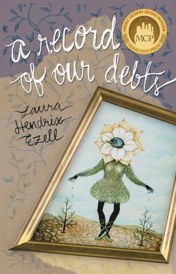 Laura Hendrix Ezell - Record of Our Debts, Häftad