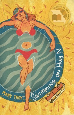 Mary Troy - Swimming on Highway N, Häftad