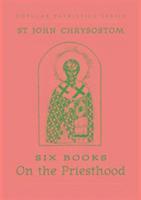 bokomslag Six Books on the Priesthood