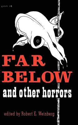 Far Below and Other Horrors from the Pulps 1