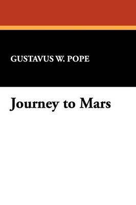 Gustavus W. Pope - Journey to Mars, Häftad