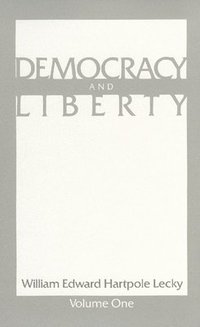 bokomslag Democracy and Liberty: v. 1
