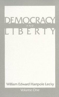 bokomslag Democracy and Liberty: Volume 1 PB