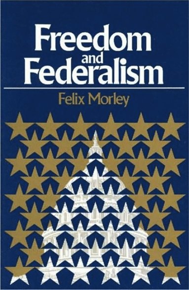 bokomslag Freedom & Federalism