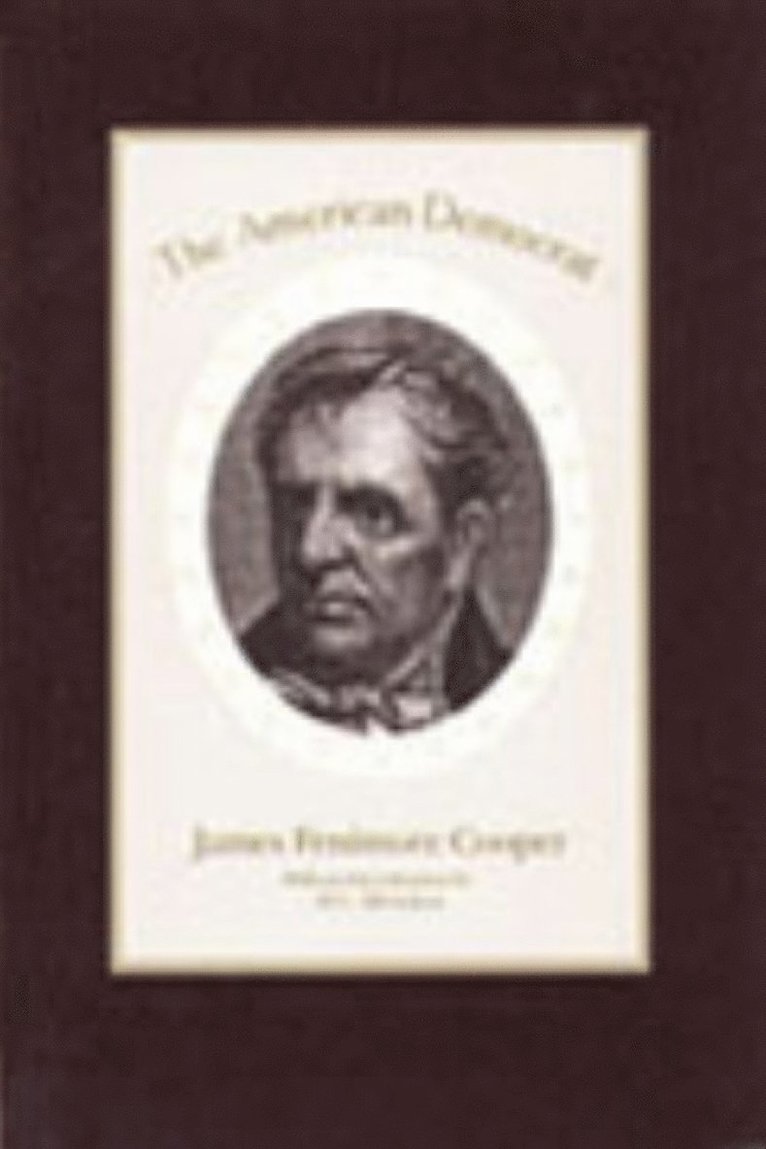 James Cooper, Reverend Dr James Cooper, James Fenimore Cooper - American Democrat, Inbunden