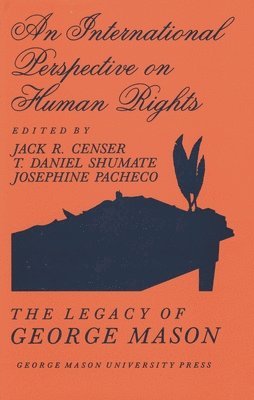 Jack R Censer, Daniel T. Schumate, Josephine Pacheco - International Perspective on Human Rights, Inbunden