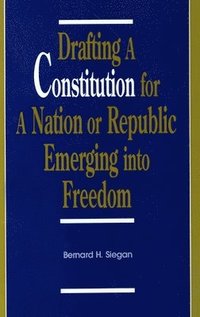 bokomslag Drafting a Constitution for a Nation or Republic Emerging into Freedom