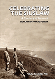 bokomslag Celebrating the Siuslaw: A Century of Growth