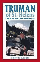 Shirley Rosen - Truman of St. Helens: The Man and His Mountain, Häftad