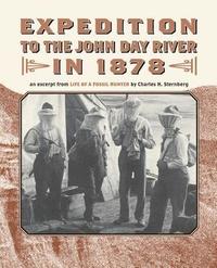 bokomslag Expedition to the John Day River in 1878: An Excerpt from Life of a Fossil Hunter