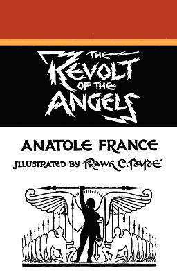 Anatole France - Revolt of the Angels, Häftad