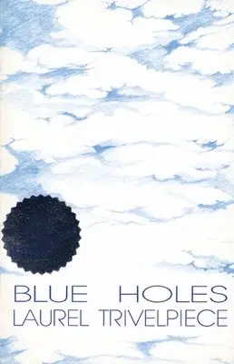 Laurel Trivelpiece - Blue Holes, Häftad. Tillgänglighet: Lägg i varukorg