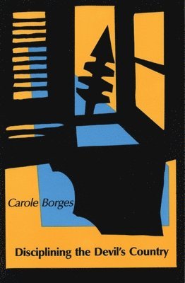 Carole Borges - Disciplining the Devil's Country, Häftad