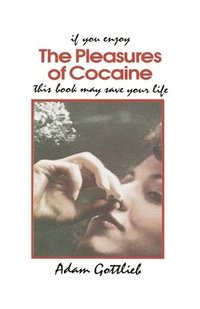 bokomslag The Pleasures of Cocaine