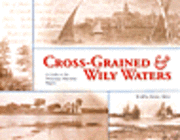 W. Jeffrey Bolster - Cross-Grained and Wily Waters, Häftad