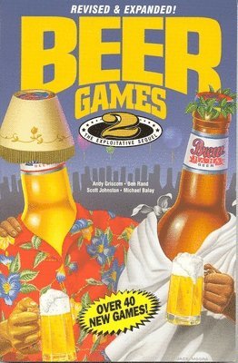 Andy Griscom, Ben Rand, Scott Johnston, Michael Balay - Beer Games 2, Revised, Häftad