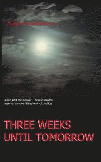 Three Weeks Until Tomorrow 1