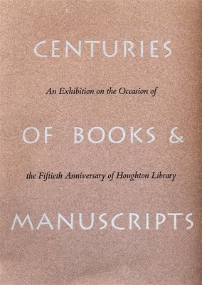 Anne Anninger, Roger Stoddard - Centuries of Books and Manuscripts, Inbunden