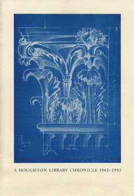 Hugh Amory, Elizabeth A. Falsey, Nancy Finlay - Houghton Library Chronicle, 1942–1992, Inbunden