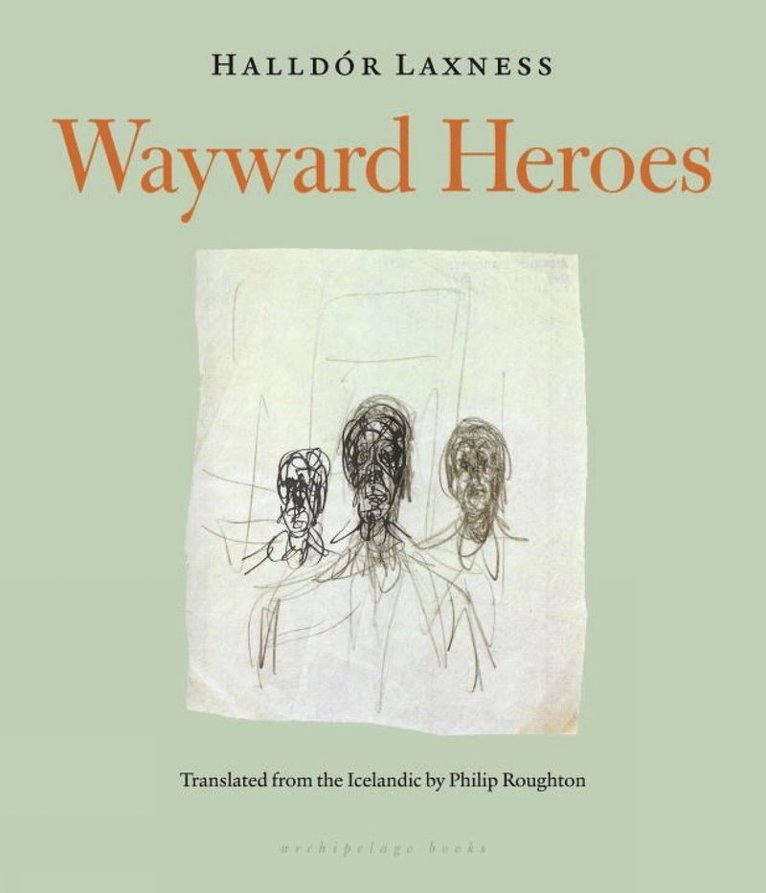 Halldor Laxness - Wayward Heroes, Häftad