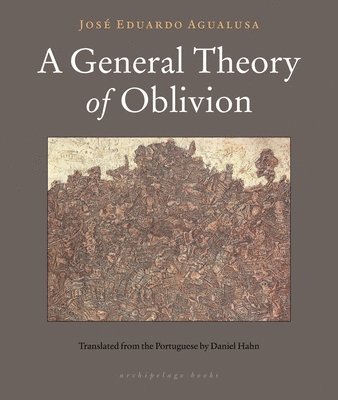 Jose Eduardo Agualusa - A General Theory of Oblivion, Häftad