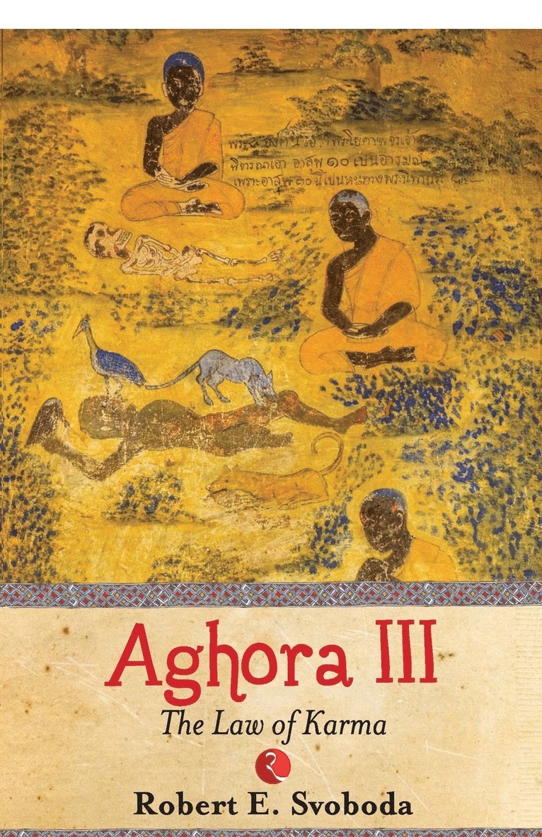 Robert E. Svoboda, Robert E. Svobodha, Svoboda - Aghora-III: The Law of Karma, Häftad