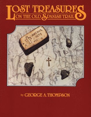 bokomslag Lost Treasures on the Old Spanish Trail