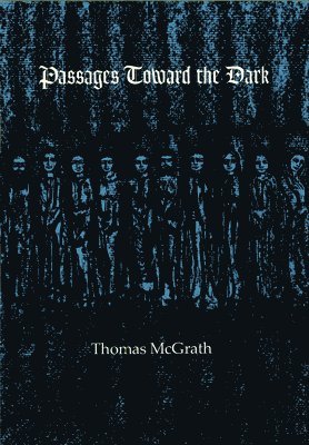 Passages Toward the Dark 1