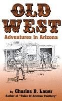 Charles Lauer - Old West Adventures in Arizona, Häftad
