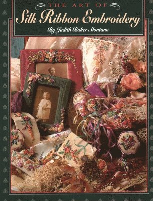 bokomslag Art of Silk Ribbon Embroidery - The - Print on Demand Edition
