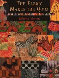 bokomslag Fabric Makes the Quilt