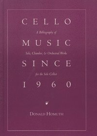 bokomslag Cello Music Since 1960